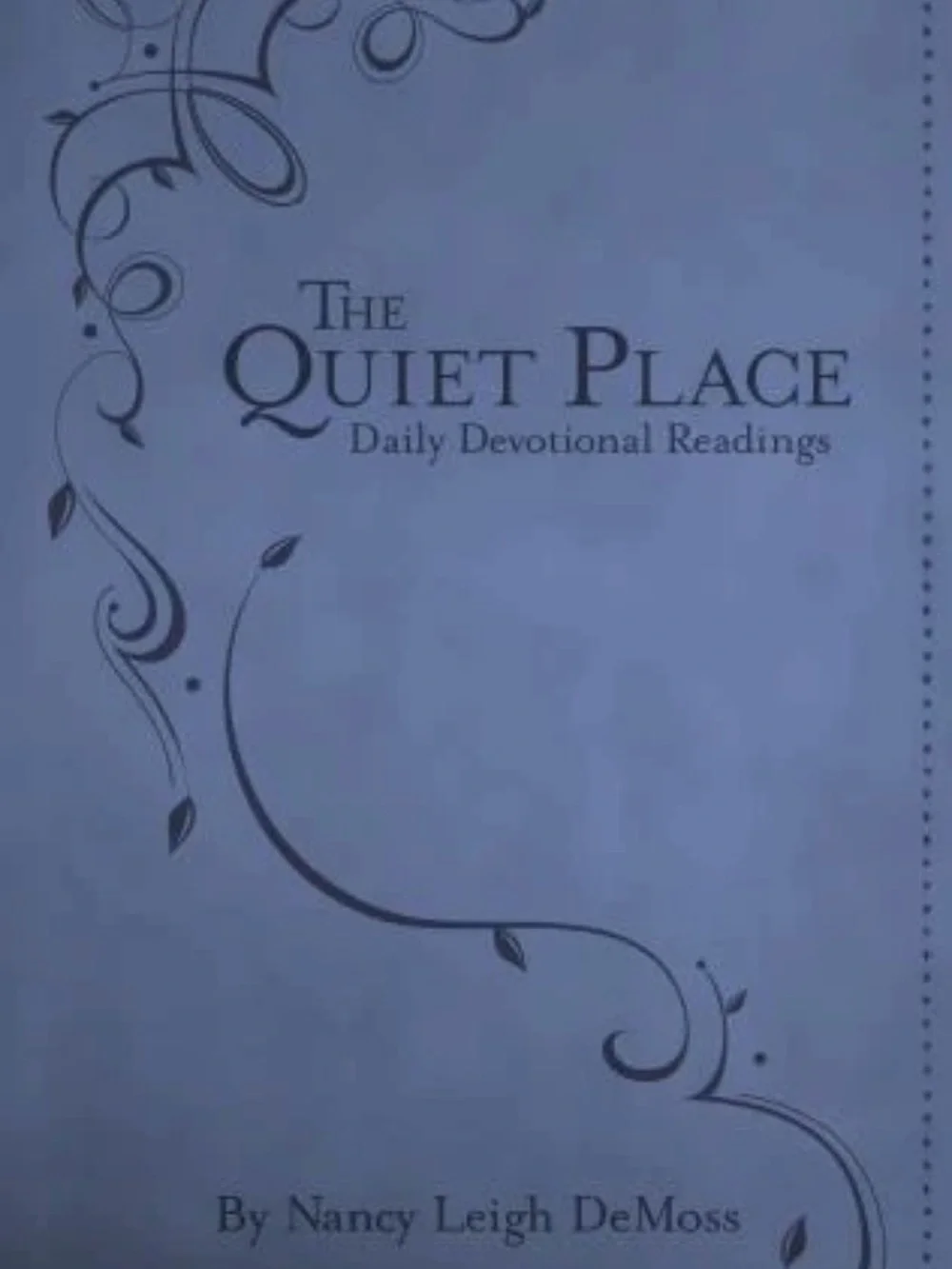 Quiet Place : Daily Devotional Readings by Nancy DeMoss Wolgemuth - Brand New!